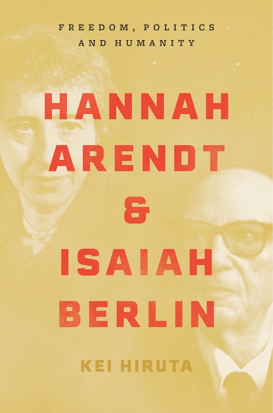 Front cover_Hannah Arendt and Isaiah Berlin