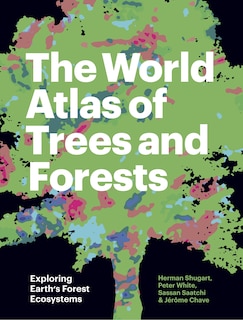 Front cover_The World Atlas Of Trees And Forests
