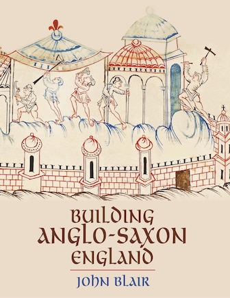 Building Anglo-saxon England