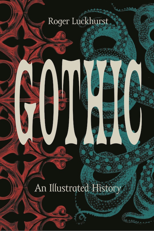 Gothic: An Illustrated History