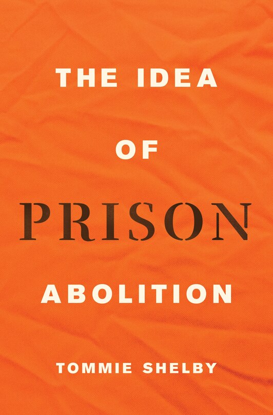 Front cover_The Idea of Prison Abolition