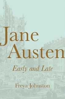 Front cover_Jane Austen, Early and Late