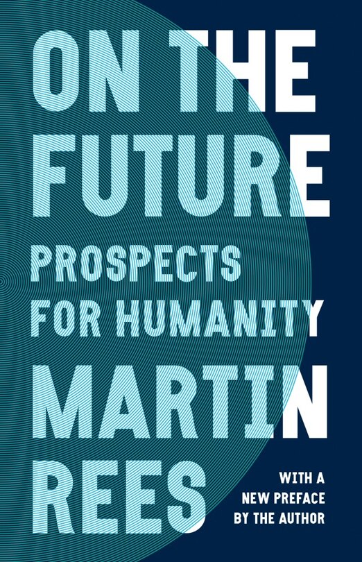 On The Future: Prospects For Humanity