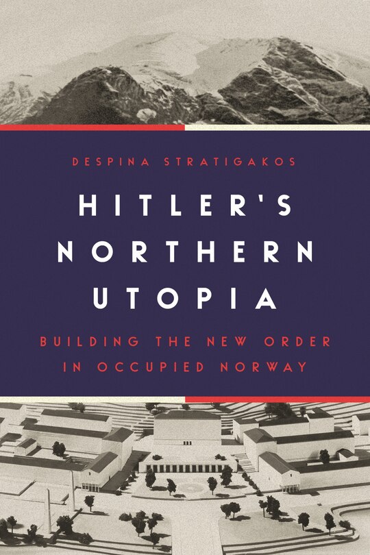 Front cover_Hitler’s Northern Utopia
