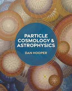 Front cover_Particle Cosmology and Astrophysics