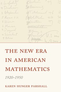Front cover_The New Era in American Mathematics, 1920–1950