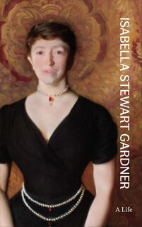 Isabella Stewart Gardner: A Life image number 0