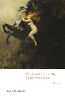 Front cover_Please make me pretty, I don't want to die