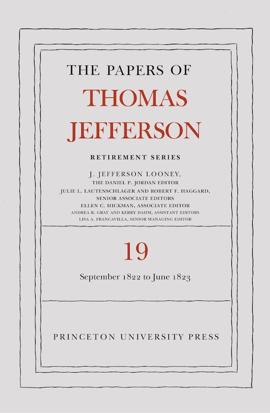 Couverture_The Papers Of Thomas Jefferson, Retirement Series, Volume 19