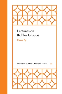 Front cover_Lectures on Kähler Groups