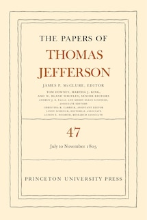 Couverture_The Papers of Thomas Jefferson, Volume 47