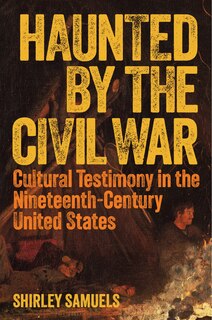Front cover_Haunted by the Civil War