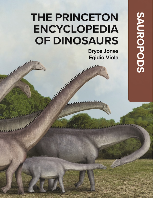 Front cover_The Princeton Encyclopedia of Dinosaurs: Sauropods