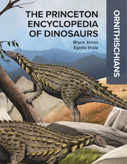 Couverture_The Princeton Encyclopedia of Dinosaurs: Ornithischians