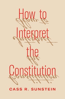 Front cover_How to Interpret the Constitution