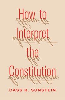 Front cover_How to Interpret the Constitution