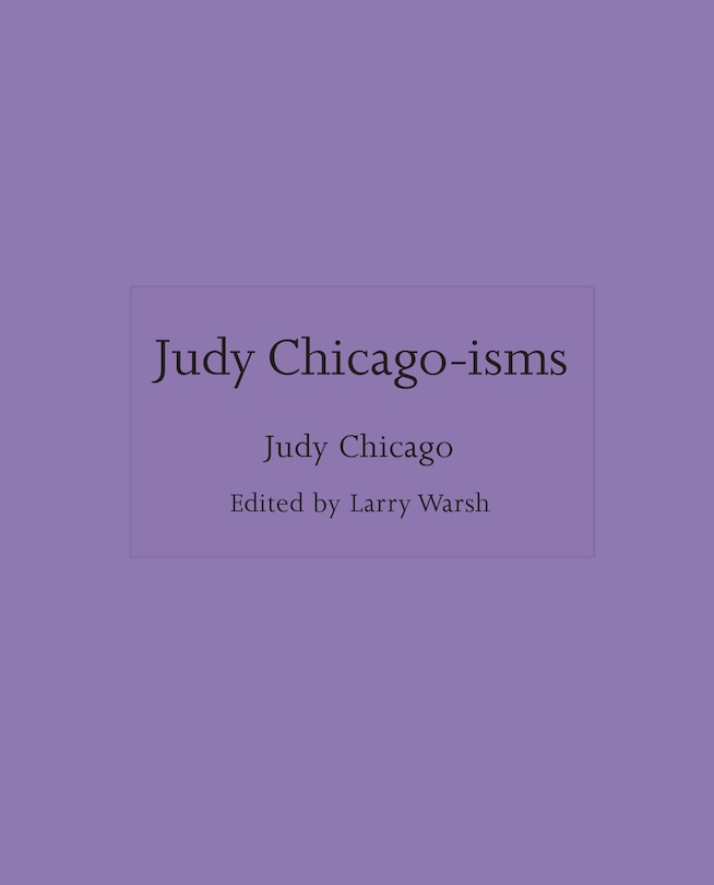 Front cover_Judy Chicago-isms
