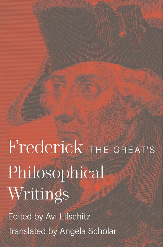 Front cover_Frederick the Great's Philosophical Writings