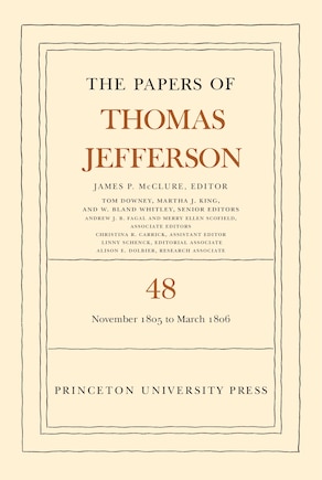 The Papers of Thomas Jefferson, Volume 48: 20 November 1805 to 1 March 1806