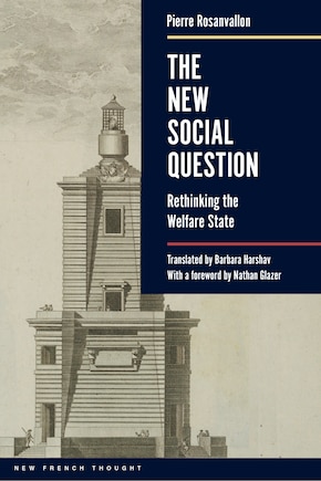 The New Social Question: Rethinking the Welfare State