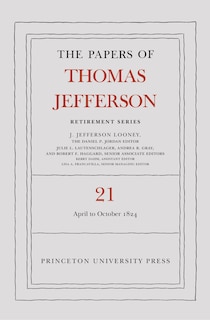 Couverture_The Papers of Thomas Jefferson, Retirement Series, Volume 21