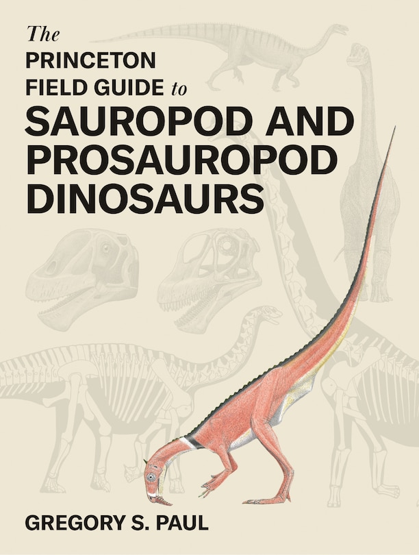 Front cover_The Princeton Field Guide to Sauropod and Prosauropod Dinosaurs