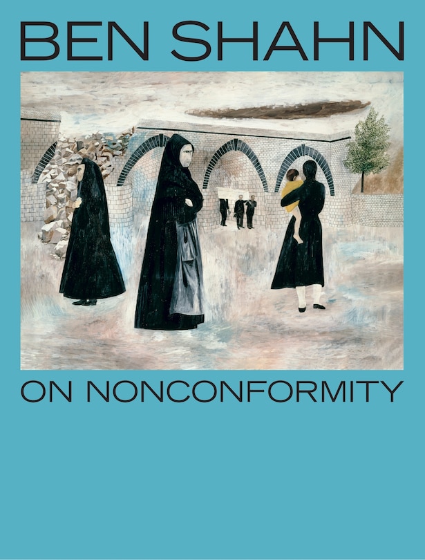 Front cover_Ben Shahn, On Nonconformity