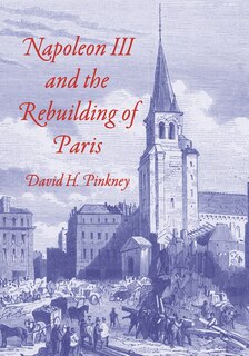 Front cover_Napoleon III and the Rebuilding of Paris