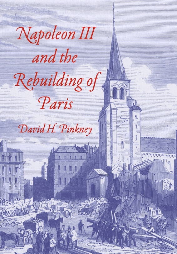 Front cover_Napoleon III and the Rebuilding of Paris