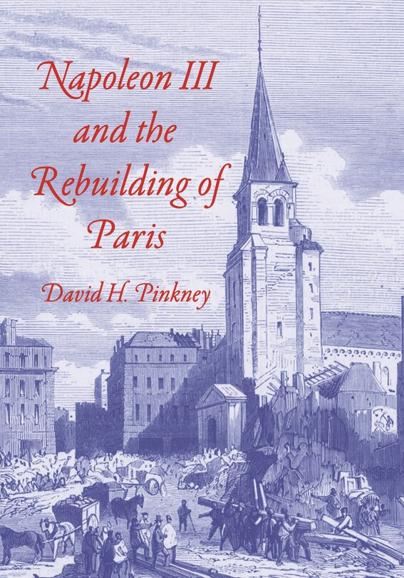 Front cover_Napoleon III and the Rebuilding of Paris