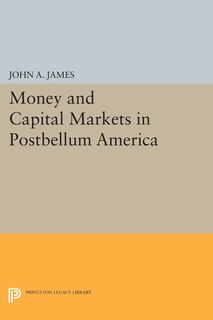 Front cover_Money and Capital Markets in Postbellum America