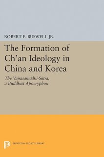 Front cover_The Formation of Ch'an Ideology in China and Korea
