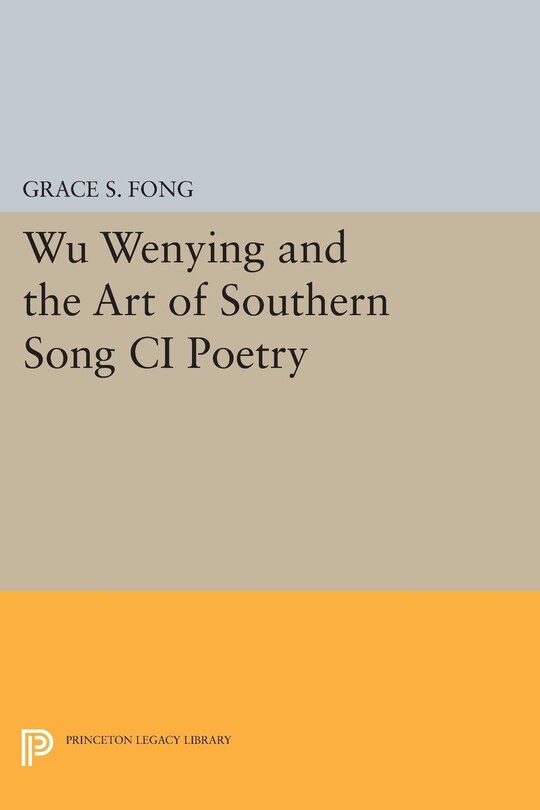 Front cover_Wu Wenying and the Art of Southern Song Ci Poetry