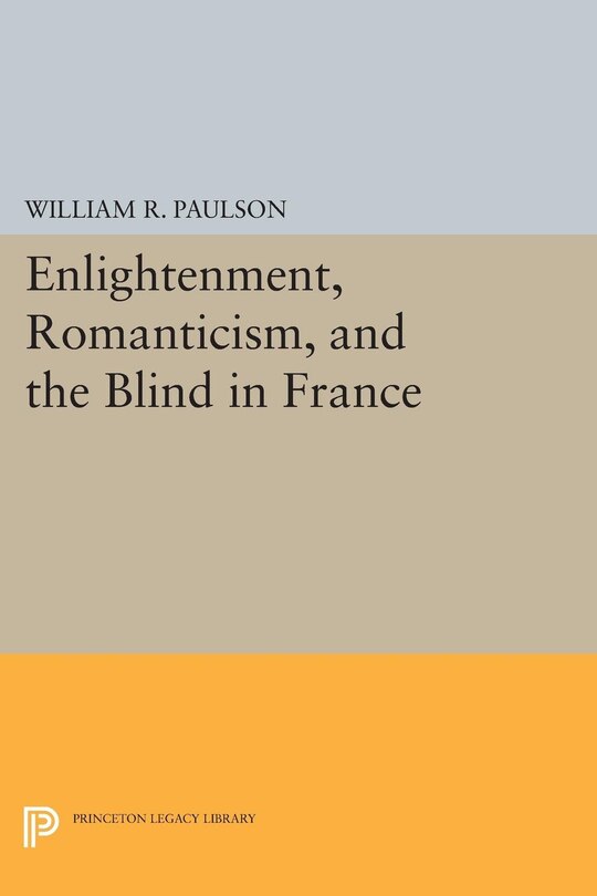 Front cover_Enlightenment, Romanticism, and the Blind in France