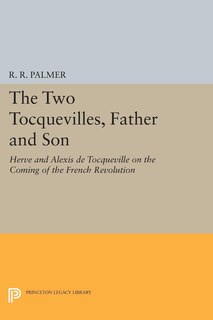 Front cover_The Two Tocquevilles, Father and Son