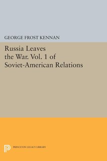 Couverture_Russia Leaves the War. Vol. 1 of Soviet-American Relations