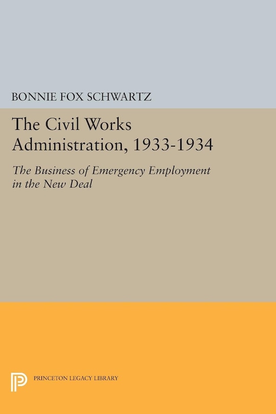 Front cover_The Civil Works Administration, 1933-1934