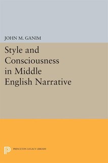 Front cover_Style and Consciousness in Middle English Narrative