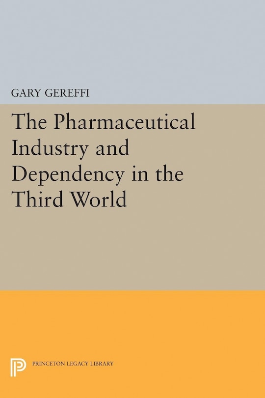 Couverture_The Pharmaceutical Industry and Dependency in the Third World