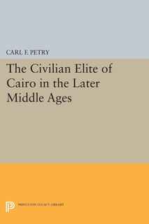 Front cover_The Civilian Elite of Cairo in the Later Middle Ages