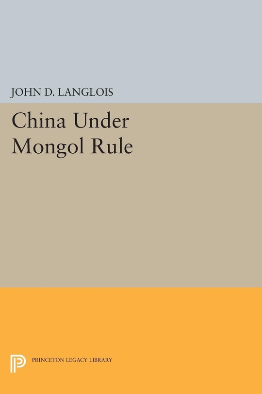 Front cover_China Under Mongol Rule