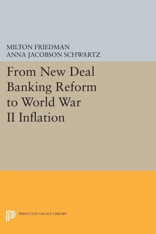 Front cover_From New Deal Banking Reform to World War II Inflation