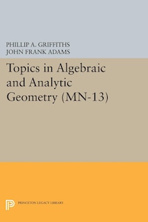 Couverture_Topics in Algebraic and Analytic Geometry