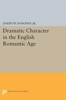 Couverture_Dramatic Character in the English Romantic Age