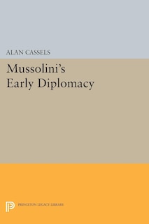 Front cover_Mussolini's Early Diplomacy