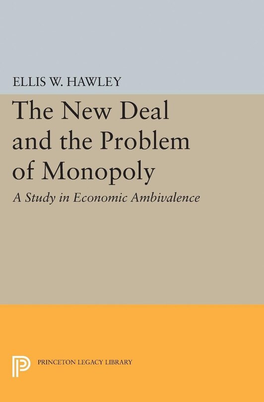 Couverture_The New Deal and the Problem of Monopoly