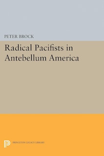 Front cover_Radical Pacifists in Antebellum America