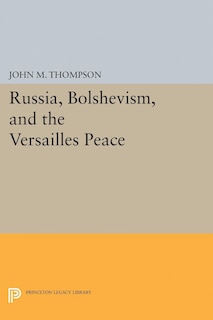 Couverture_Russia, Bolshevism, and the Versailles Peace