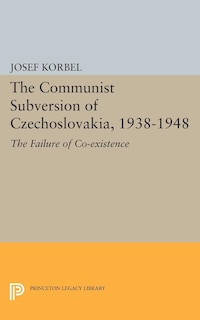 Front cover_The Communist Subversion of Czechoslovakia, 1938-1948