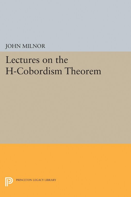 Front cover_Lectures on the H-Cobordism Theorem